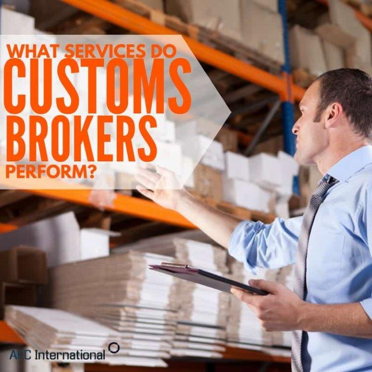 What Services Do Customs Brokers Perform? 